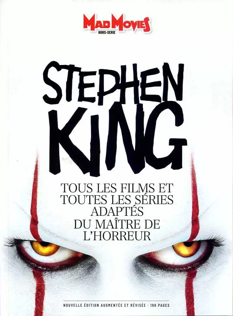 Mad Movies - Hors-série - Stephen King : Tous les films et toutes les séries adaptées du maître de l\'horreur
