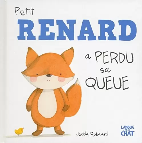 Langue au chat - Petit Renard a perdu sa queue