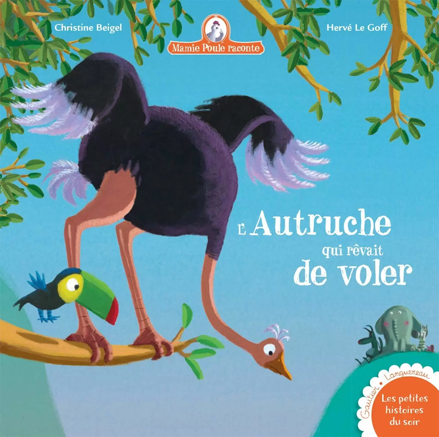 Mamie poule raconte - L\'autruche qui rêvait de voler