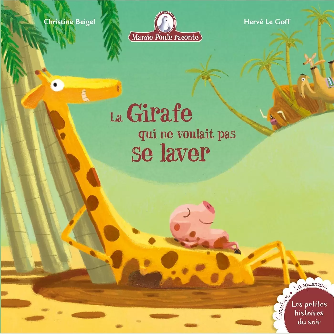Mamie poule raconte - La girafe qui ne voulait pas se laver