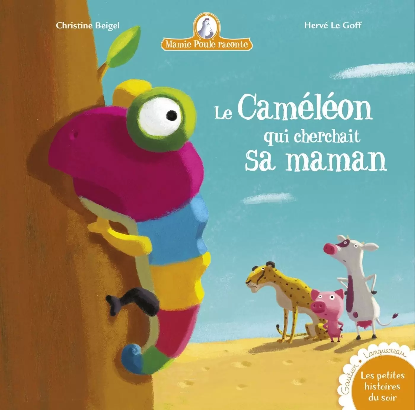 Mamie poule raconte - Le Caméléon qui cherchait sa maman