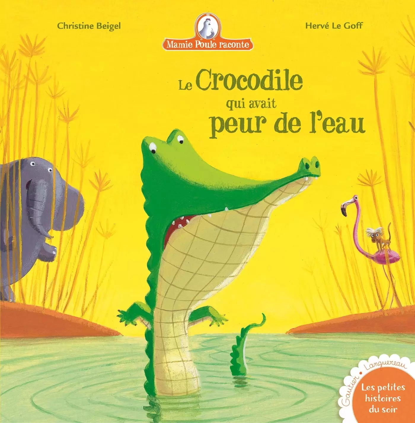 Mamie poule raconte - Le crocodile qui avait peur de l\'eau