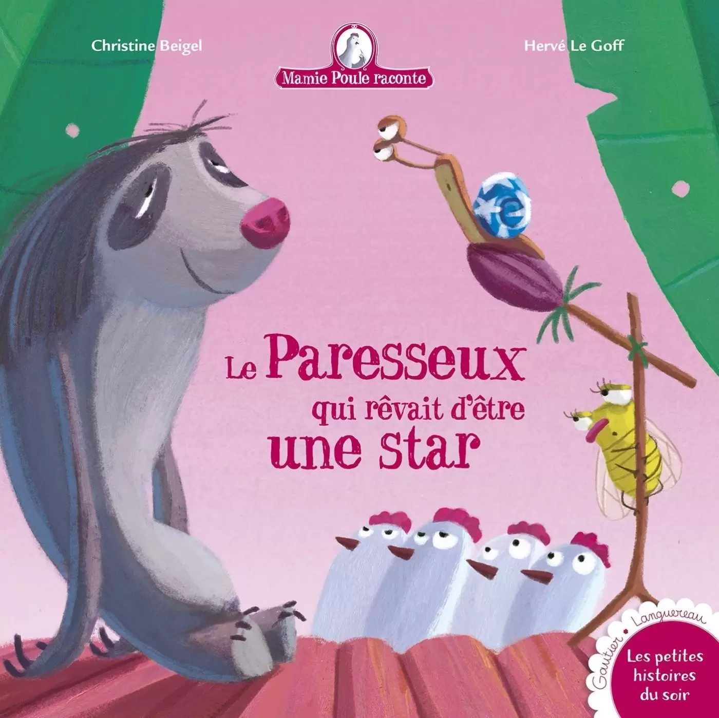 Mamie poule raconte - Le Paresseux qui rêvait d\'être une star