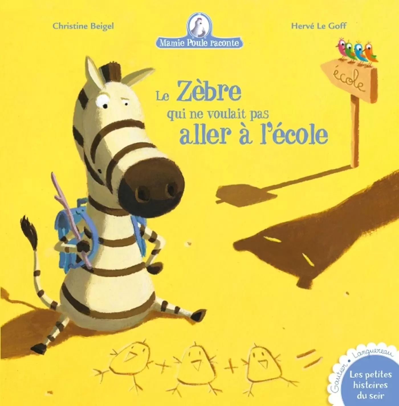 Mamie poule raconte - Le zèbre qui ne voulait pas aller à l\'école