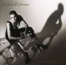 Sinead O\'Connor - Am I Not Your Girl?