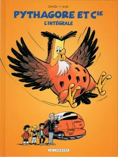 Les aventures de Pythagore et Cie - L\'intégrale