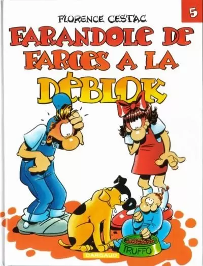 Les Déblok - Farandole de farces à la Déblok