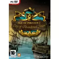 Age of Pirates 2 : City of Abandoned Ships