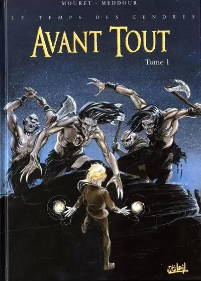 Le temps des cendres - Avant tout
