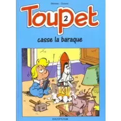 Toupet casse la baraque