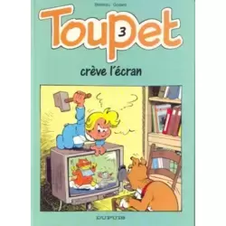 Toupet crève l'écran