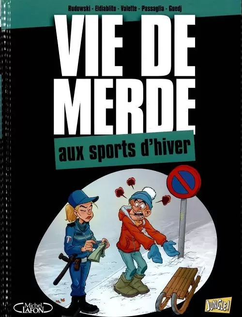 Vie de merde - Aux sports d\'hiver