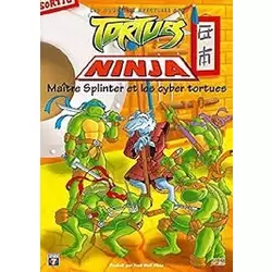 Tortues Ninja - Maitre Splinter et les cyber tortues