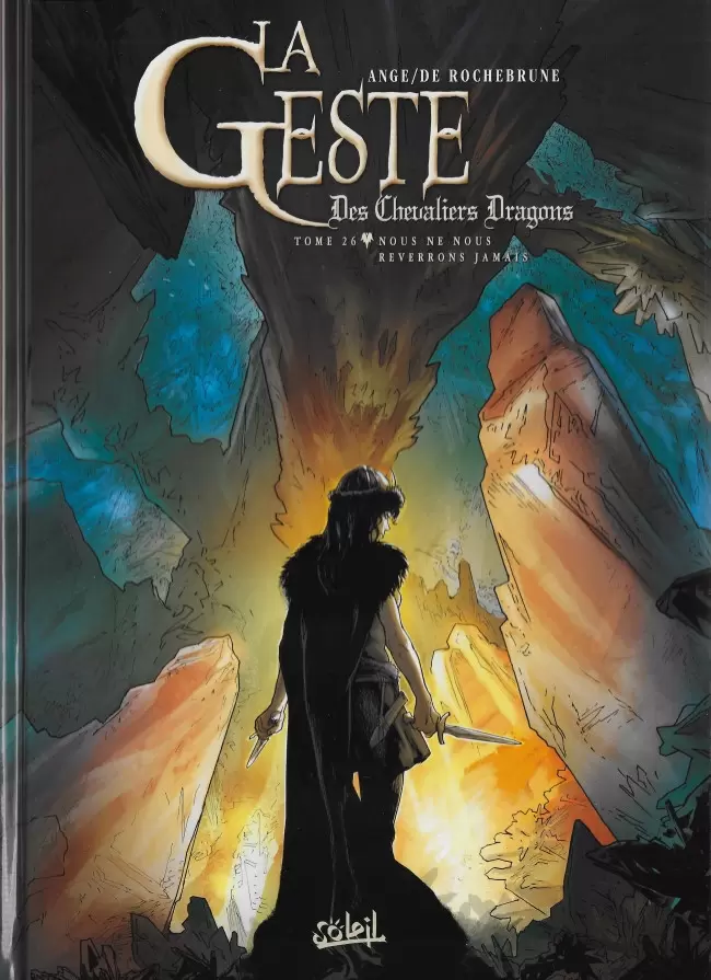 La Geste des Chevaliers Dragons - Nous ne nous reverrons jamais