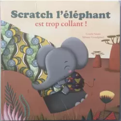 Scratch l’éléphant est trop collant