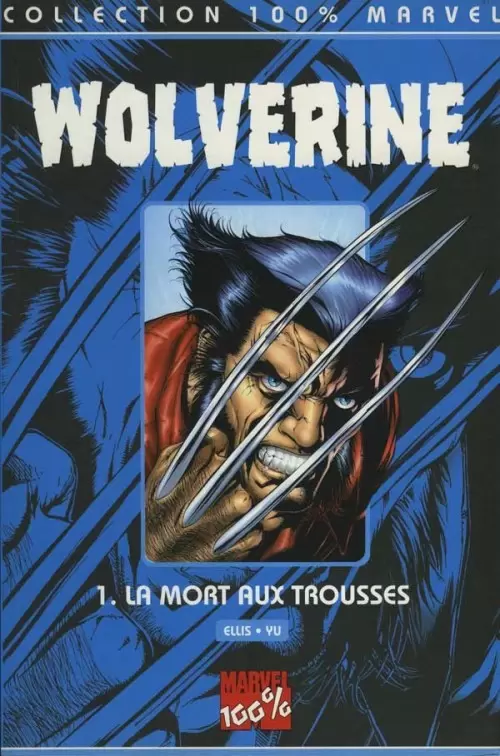 Wolverine - 100% Marvel - La mort aux trousses
