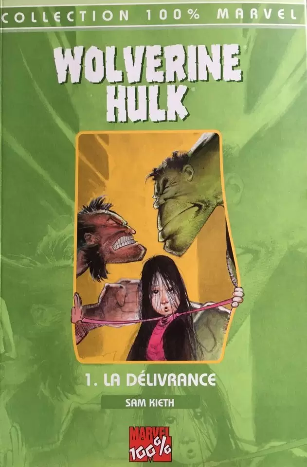 Wolverine/Hulk - 100% Marvel - La délivrance