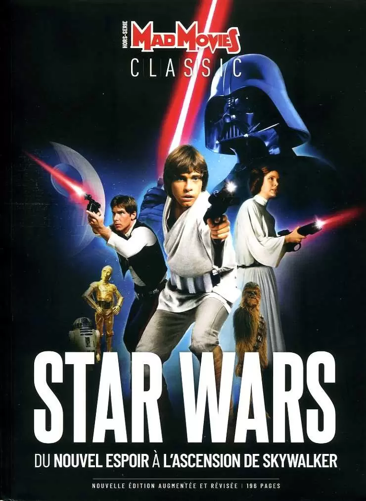 Mad Movies - Hors-série - Star Wars : Du nouvel espoir à l\'ascension des Skywalker