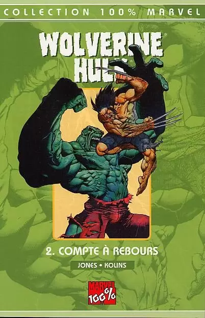 Wolverine/Hulk - 100% Marvel - Compte à rebours