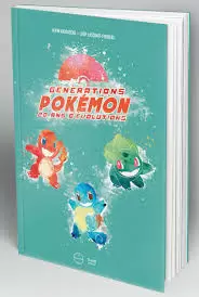 Third edition - Générations Pokémon: 20 ans d\'évolutions first print