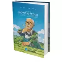 L'œuvre de Hayao Miyazaki. Le maître de l'animation japonaise - First Print