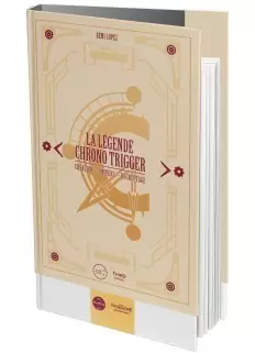 Third edition - La Légende Chrono Trigger - First Print