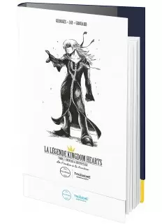 Third edition - La Légende Kingdom Hearts. Tome 2 : Univers et...