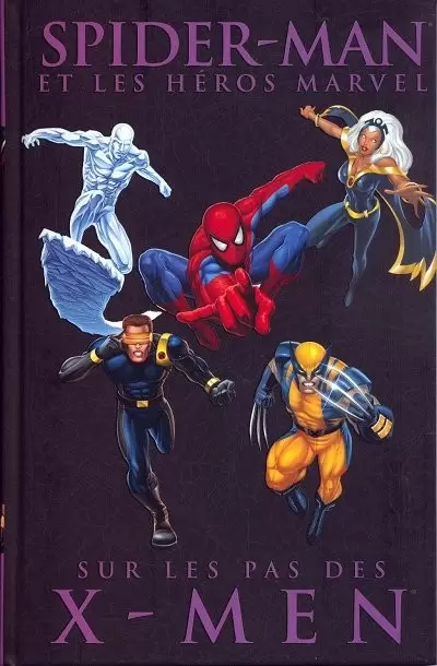 Spider-Man et les héros Marvel - Sur les pas des X-Men