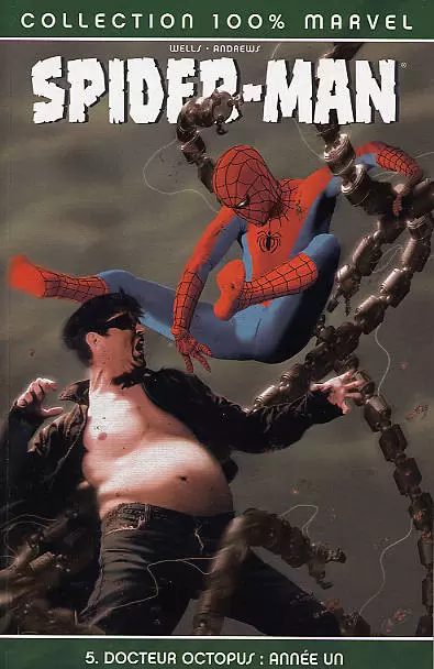 Spider-Man - 100% Marvel - Docteur Octopus : Année Un