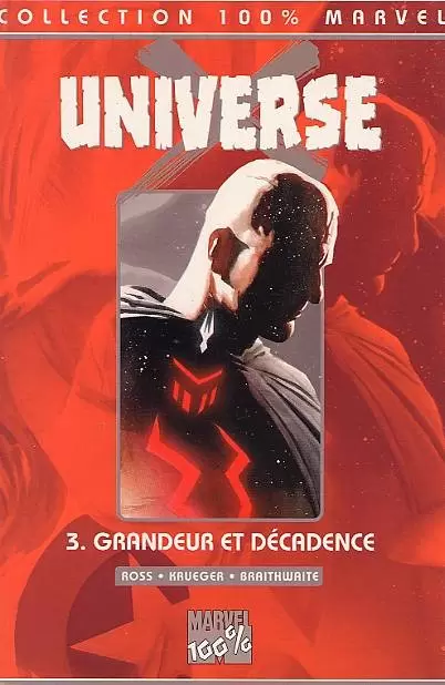 Universe X - 100% Marvel - Grandeur et décadence