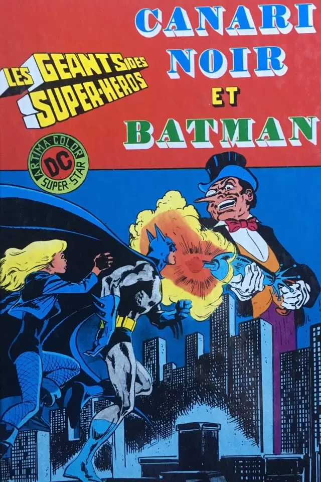 Les géants des super-héros - Canari Noir et Batman