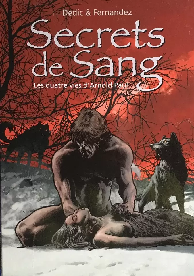 Secrets de Sang - Les quatre vies d\'Arnold Paul