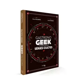 Gastronogeek, séries cultes