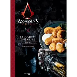 Le codex culinaire - Recettes de la confrérie des assassins