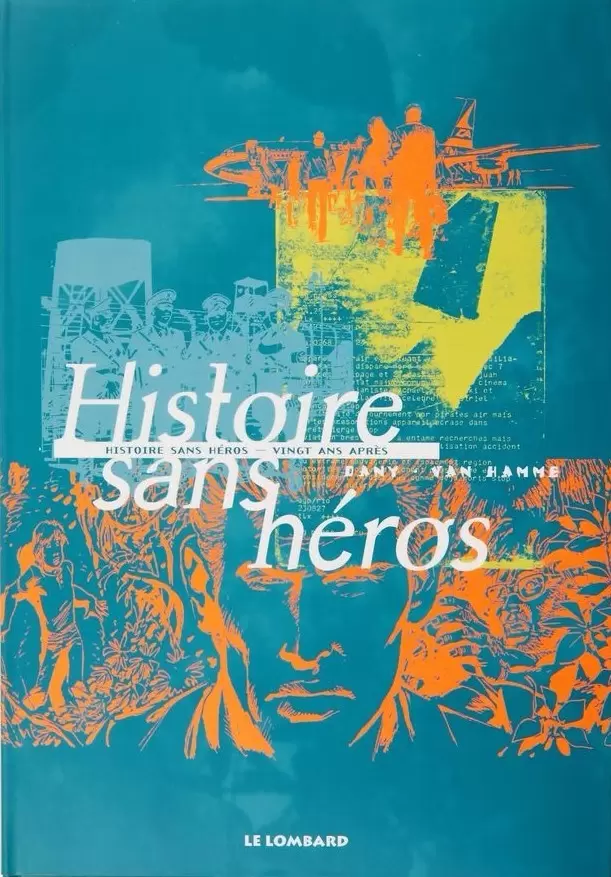 Histoire sans Héros - Histoire sans héros / Vingt ans après