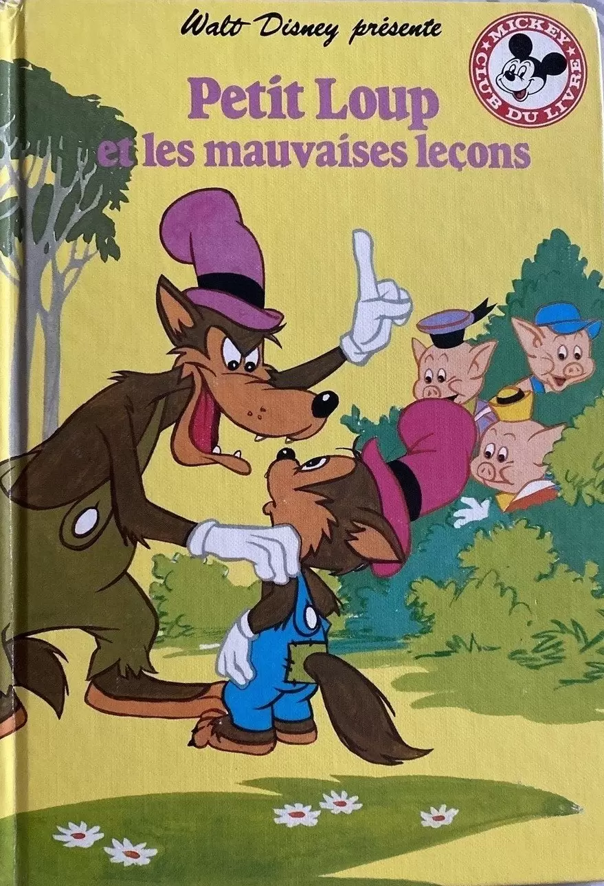 Mickey Club du Livre - Petit loup et les mauvaises leçons