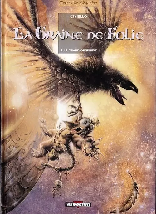 La Graine de Folie - Le grand ornement