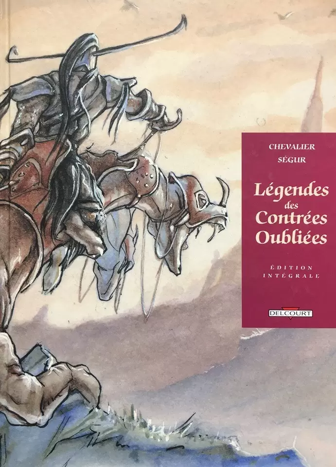 Légendes des Contrées Oubliées - Légendes des Contrées Oubliées - Edition Intégrale