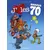 J\'aime les années - J\'aime les années 70