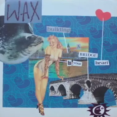 45 Tours (Single) - Wax - Bridge to you heart