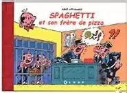 Spaghetti - Spaghetti et son frère de pizza