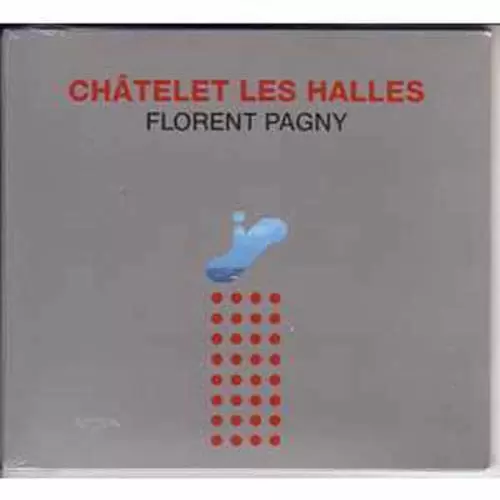 Florent Pagny - Châtelet les Halles