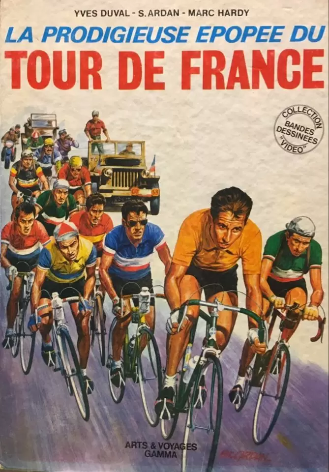 La prodigieuse épopée du Tour de France - La prodigieuse épopée du Tour de France