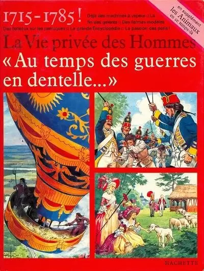 La vie privée des hommes - Au temps des guerres en dentelle…