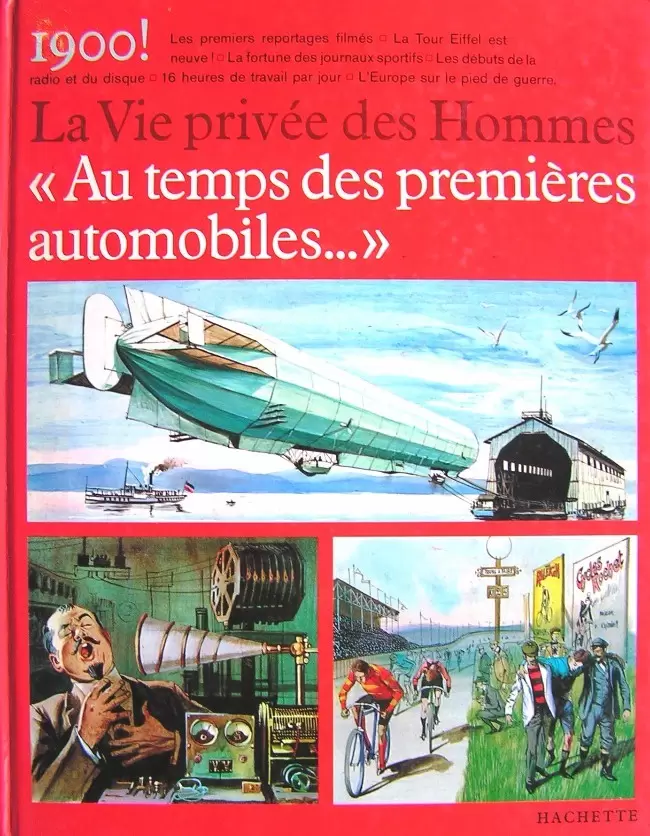 La vie privée des hommes - Au temps des premières automobiles...