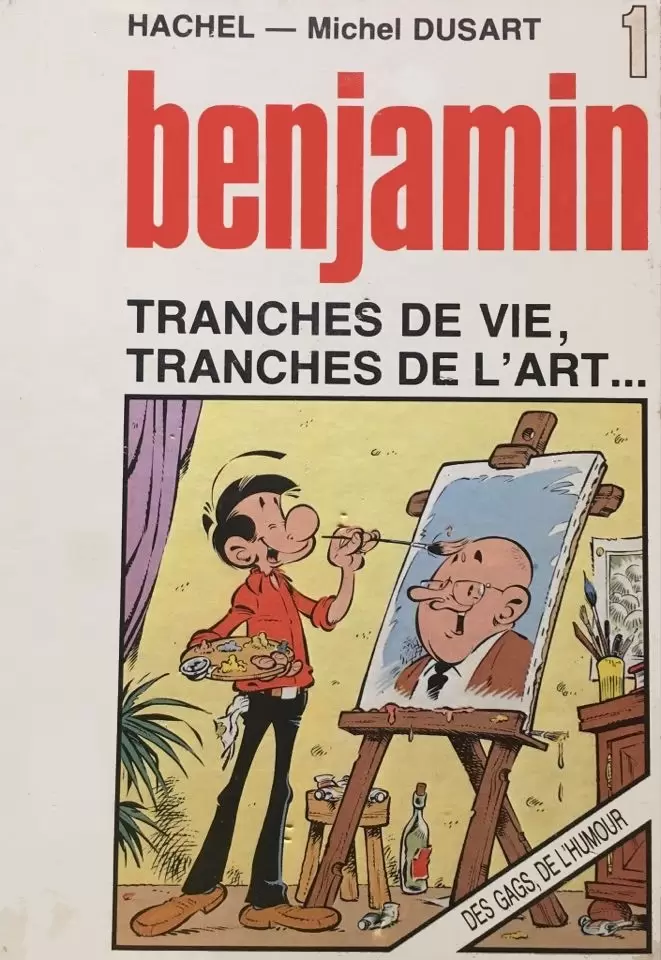 Benjamin - Tranches de vie, tranches de l\'art...