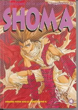 Chroniques de la guerre legendaire de Shoma - Tome 4