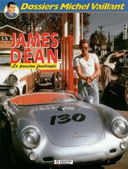 Dossiers Michel Vaillant - James Dean - La passion foudroyée
