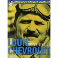 Louis Chevrolet - Never give up
