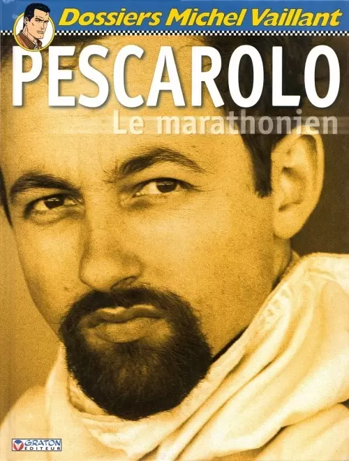 Dossiers Michel Vaillant - Pescarolo, le marathonien
